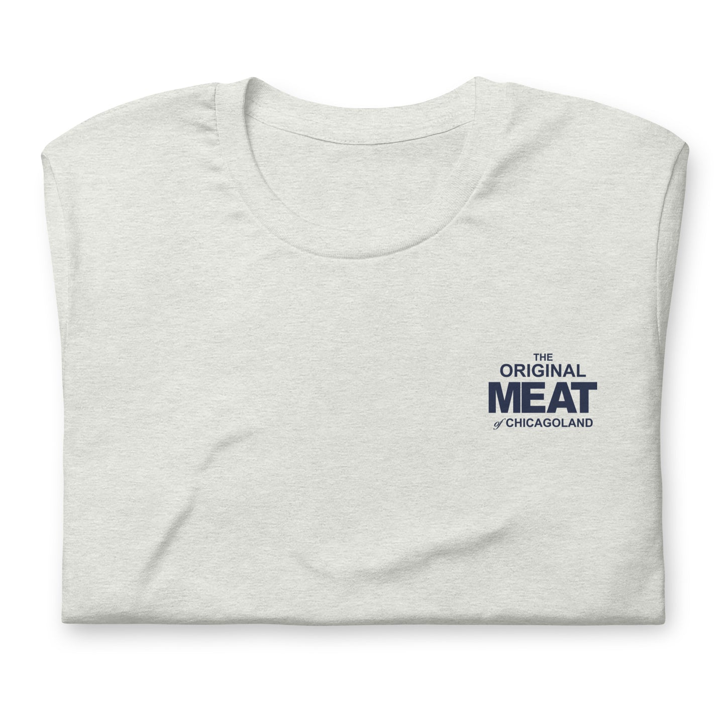 The Original MEAT of Chicagoland Unisex t-shirt